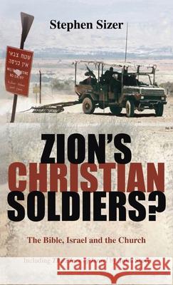 Zion's Christian Soldiers? Stephen Sizer John Stott 9781666718546 Wipf & Stock Publishers