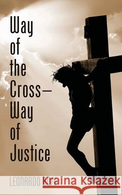 Way of the Cross-Way of Justice Leonardo Boff John Drury 9781666718560