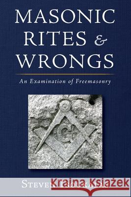Masonic Rites and Wrongs Steven Tsoukalas 9781666718904 Wipf & Stock Publishers