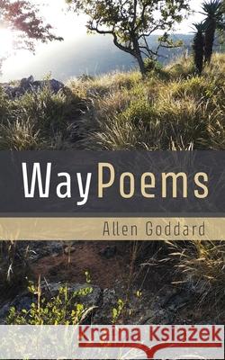 WayPoems Allen Goddard 9781666719116 Resource Publications (CA)