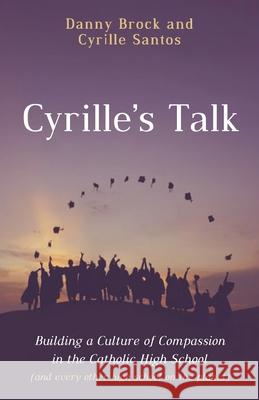 Cyrille's Talk Danny Brock Cyrille Santos 9781666719826 Resource Publications (CA)