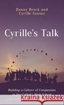 Cyrille's Talk Danny Brock Cyrille Santos 9781666719833 Resource Publications (CA)