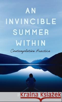 An Invincible Summer Within Padraic O'Hare 9781666722437 Cascade Books