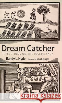 Dream Catcher Randy L. Hyde John Killinger 9781666722499 Resource Publications (CA)