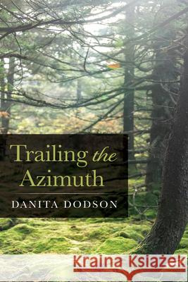 Trailing the Azimuth Danita Dodson 9781666724646 Resource Publications (CA)