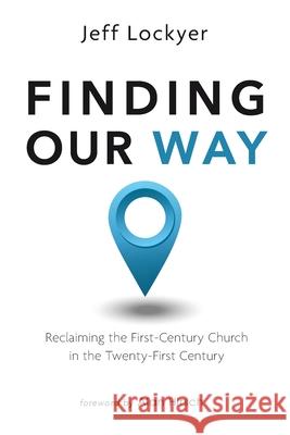 Finding Our Way Lockyer, Jeff 9781666724707 Wipf & Stock Publishers