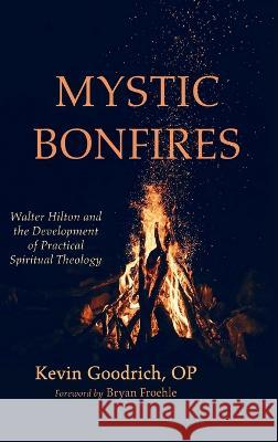 Mystic Bonfires Kevin Op Goodrich, Bryan Froehle 9781666724851