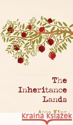 The Inheritance Lands Anna King 9781666728149 Resource Publications (CA)