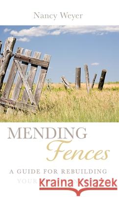 Mending Fences Nancy Weyer David L. Allen 9781666728514 Resource Publications (CA)