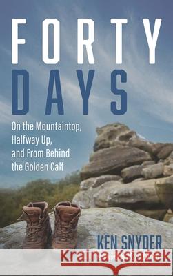 Forty Days Ken Snyder Nate Larkin 9781666728729 Resource Publications (CA)