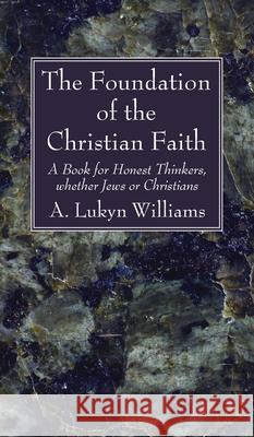 The Foundation of the Christian Faith A. Lukyn Williams 9781666729894 Wipf & Stock Publishers