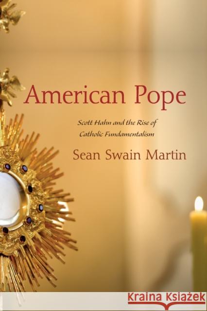 American Pope Sean Swain Martin 9781666731163 Pickwick Publications