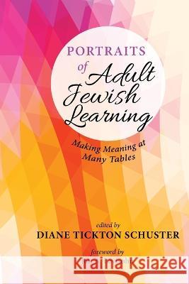 Portraits of Adult Jewish Learning Jon A Levisohn, Diane Tickton Schuster 9781666731576