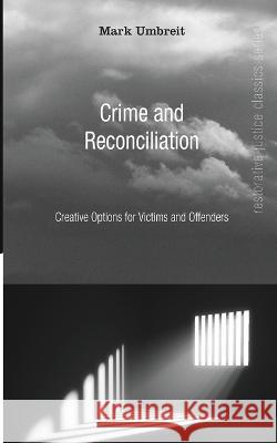 Crime and Reconciliation Mark Umbreit 9781666733082