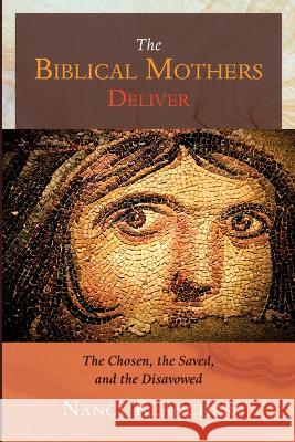 The Biblical Mothers Deliver Klancher, Nancy 9781666733471 Cascade Books