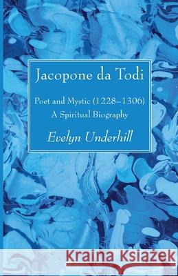 Jacopone da Todi Evelyn Underhill 9781666733501