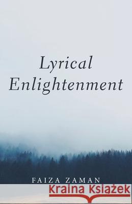 Lyrical Enlightenment Faiza Zaman 9781666734652 Resource Publications (CA)