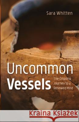 Uncommon Vessels Sara Whitten 9781666735123 Resource Publications (CA)