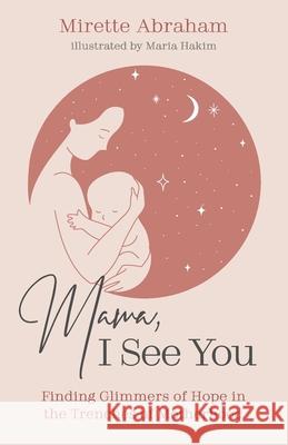 Mama, I See You Mirette Abraham Maria Hakim 9781666736335 Resource Publications (CA)