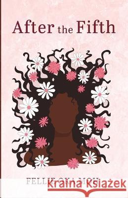 After the Fifth Fellie Oka Moh 9781666736540 Resource Publications (CA)