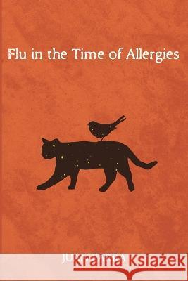 Flu in the Time of Allergies Juan Parra 9781666736892 Resource Publications (CA)