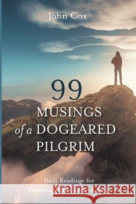 99 Musings of a Dogeared Pilgrim John Cox 9781666737011 Resource Publications (CA)