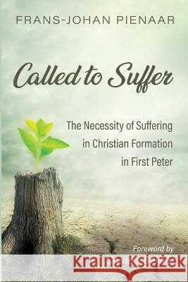 Called to Suffer Pienaar, Frans-Johan 9781666737516