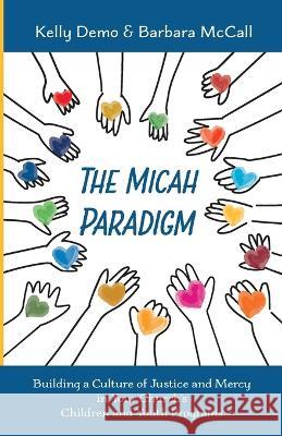 The Micah Paradigm Demo, Kelly 9781666737554 Resource Publications (CA)