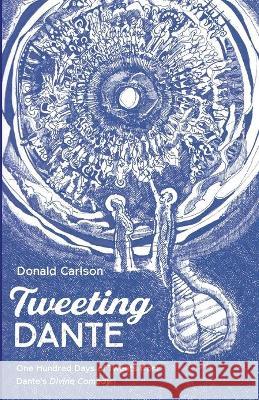 Tweeting Dante Donald Carlson 9781666738100