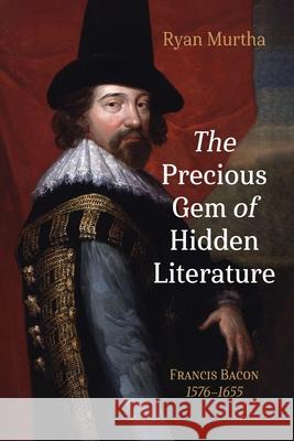 The Precious Gem of Hidden Literature Ryan Murtha 9781666738407 Resource Publications (CA)