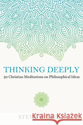 Thinking Deeply Steve Wilkens 9781666738568 Cascade Books