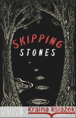 Skipping Stones Ryan Diaz 9781666738643 Resource Publications (CA)