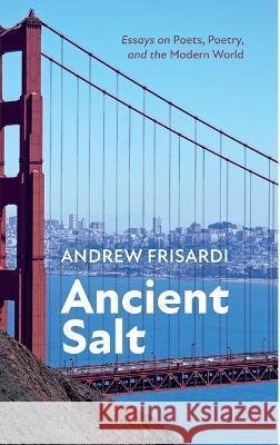 Ancient Salt Andrew Frisardi 9781666739176