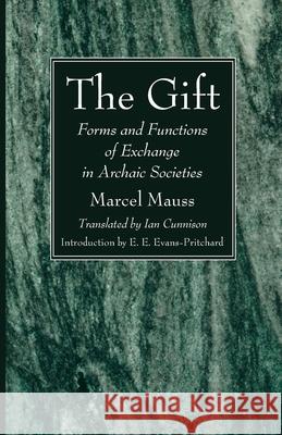 The Gift Marcel Mauss Ian Cunnison E. E. Evans-Pritchard 9781666739374 Wipf & Stock Publishers
