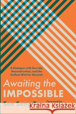 Awaiting the Impossible See Seng Tan, Gordon Wong 9781666741629