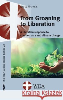 From Groaning to Liberation Bruce Nicholls 9781666744354