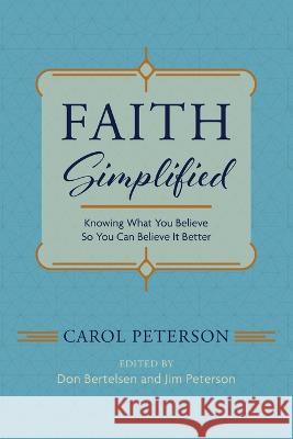 Faith Simplified Carol Peterson Don Bertelsen Jim Peterson 9781666744651 Resource Publications (CA)