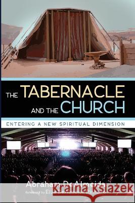 The Tabernacle and the Church Abraham Dealmeida Ellie Dealmeid 9781666746433 Wipf & Stock Publishers