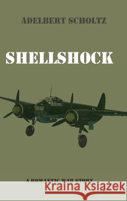 Shell-Shock Adelbert Scholtz 9781666746716 Resource Publications (CA)