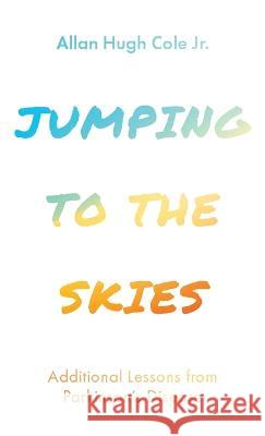 Jumping to the Skies Allan Hugh, Jr. Cole 9781666748192 Cascade Books