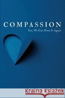 Compassion Travis A Miller 9781666748758