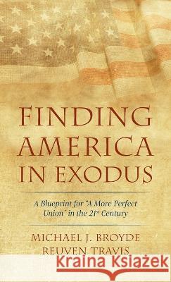 Finding America in Exodus Broyde, Michael J. 9781666749007