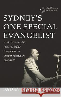 Sydney\'s One Special Evangelist Baden P. Stace 9781666749090 Wipf & Stock Publishers