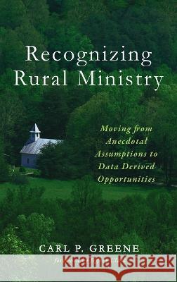 Recognizing Rural Ministry Greene, Carl P. 9781666749243 Wipf & Stock Publishers