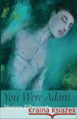 You Were Adam Marina Zilbergerts 9781666754636
