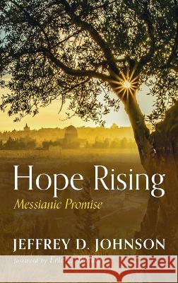 Hope Rising Jeffrey D. Johnson Eric E. Walker 9781666755756 Wipf & Stock Publishers