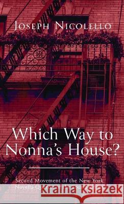 Which Way to Nonna\'s House? Joseph Nicolello 9781666756753 Resource Publications (CA)