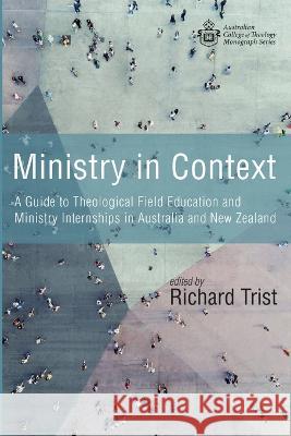 Ministry in Context Richard Trist 9781666757446 Wipf & Stock Publishers