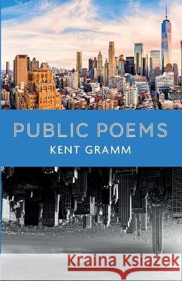 Public Poems Kent Gramm 9781666759549