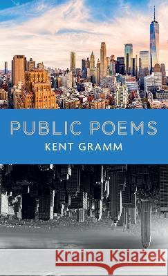 Public Poems Kent Gramm 9781666759556 Resource Publications (CA)